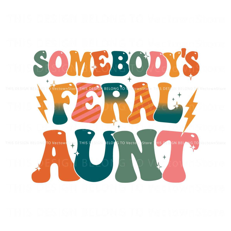 Somebodys Feral Aunt Retro Cool Aunt SVG For Cricut Files.jpg