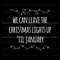 Taylor Lyrics We Can Leave The Christmas Lights SVG File.jpg