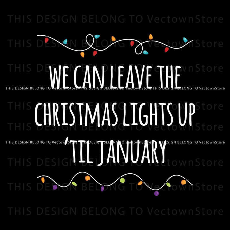 Taylor Lyrics We Can Leave The Christmas Lights SVG File.jpg
