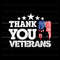 Thank You Veterans American Flag SVG Digital Cricut File.jpg