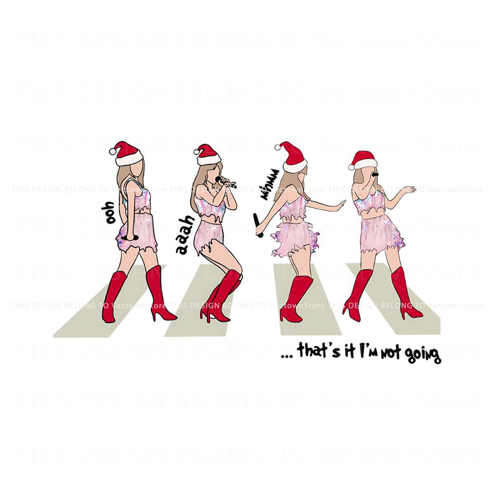 Thats It Im Not Going Merry Swiftmas PNG Sublimation.jpg