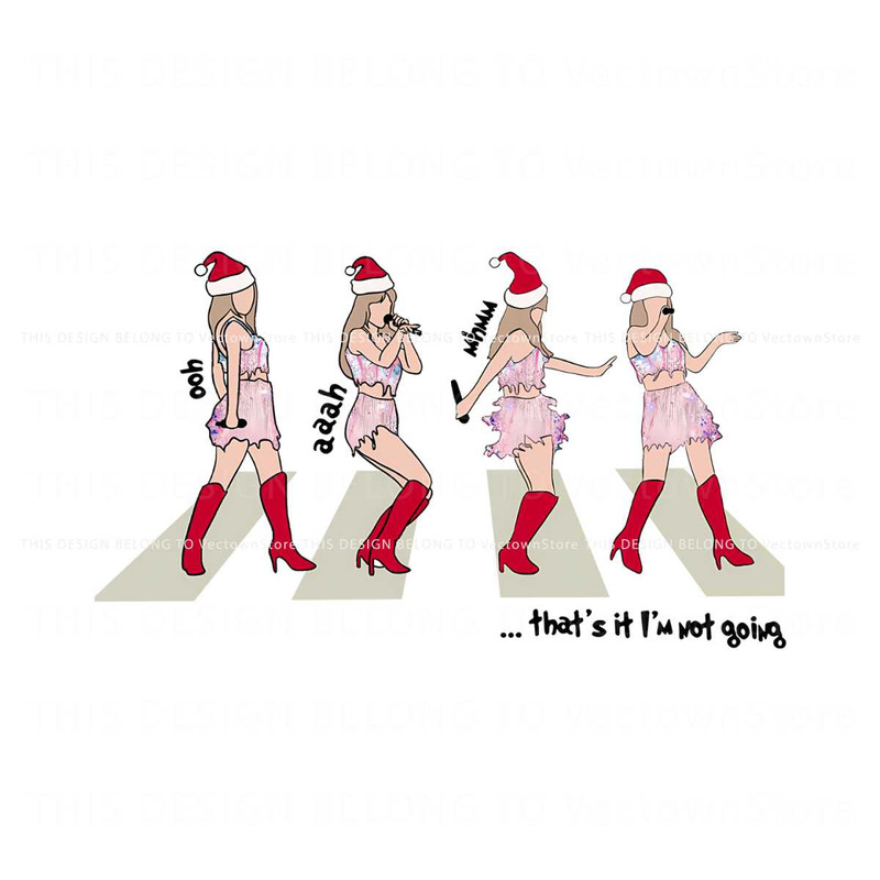 Thats It Im Not Going Merry Swiftmas PNG Sublimation.jpg