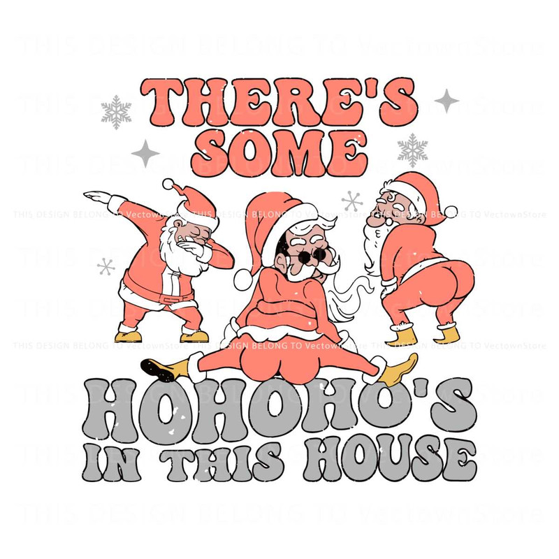 Theres Some Hohoho Santa Claus In This House SVG Download.jpg