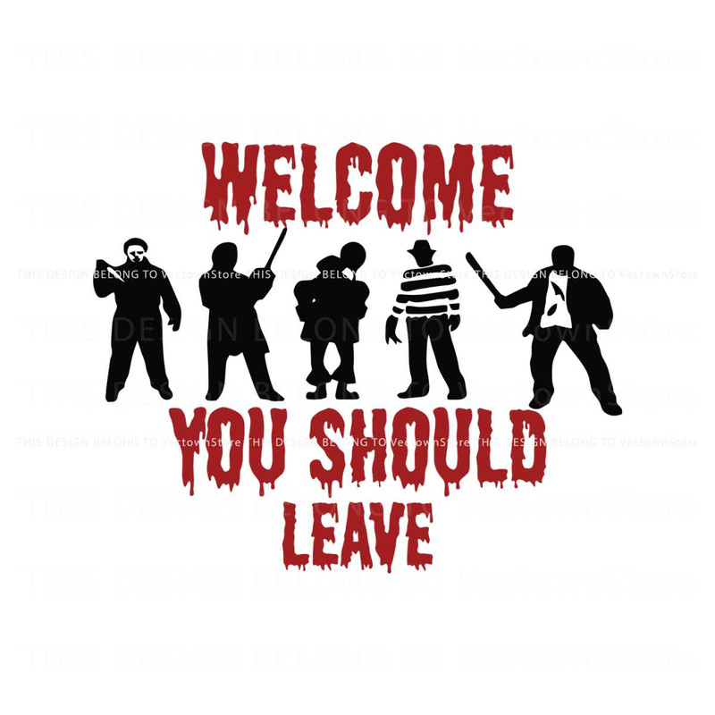 Welcome You Should Leave Creepy Door Hanger Sign SVG.jpg