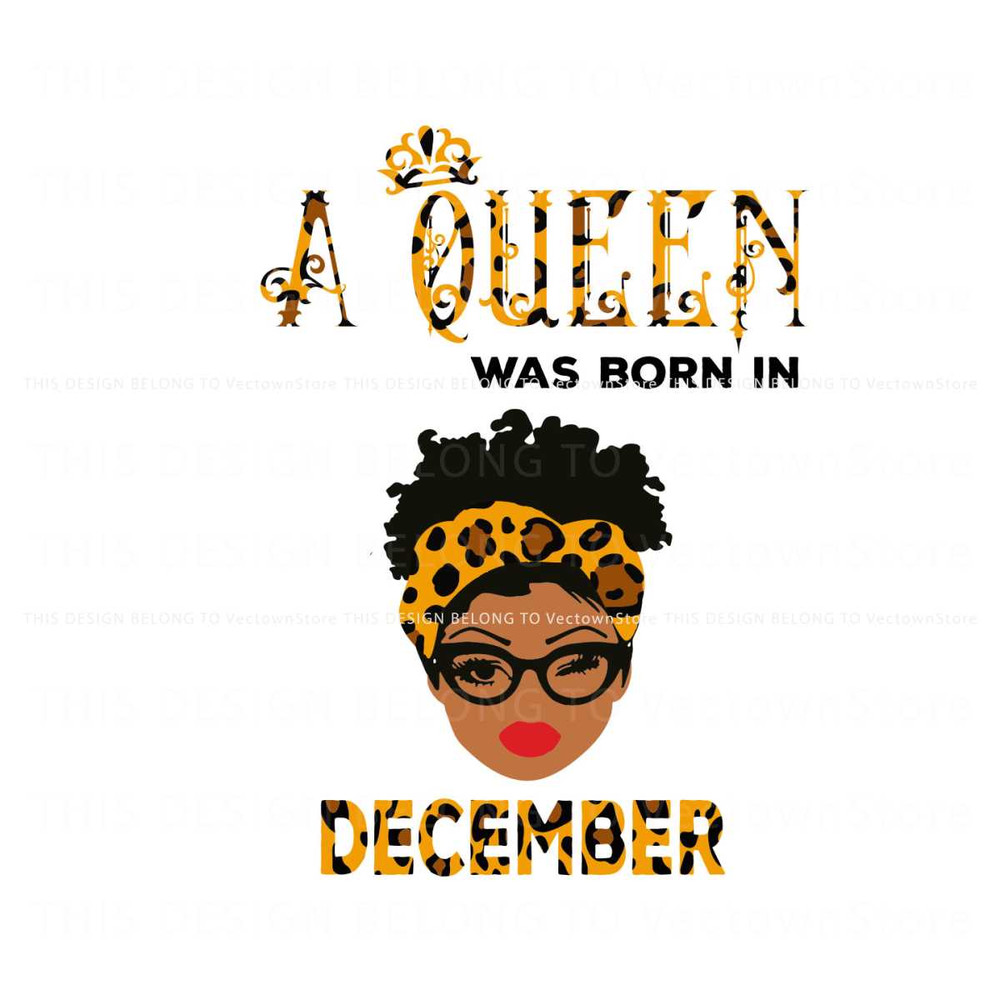 A Queen Was Born In December SVG Birthday Queen SVG.jpg