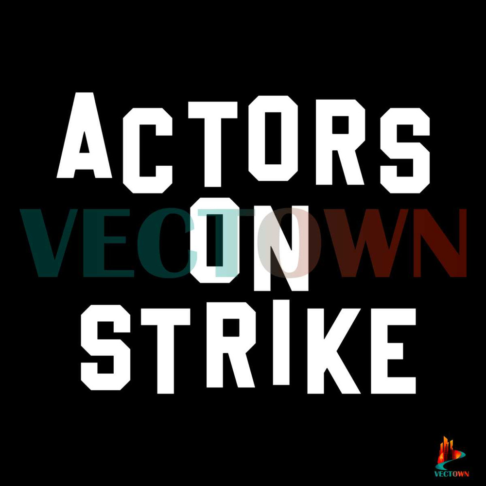 Actors On Strike SVG Sag Aftra Strike Union SVG Cutting File.jpg