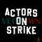 Actors On Strike SVG Sag Aftra Strike Union SVG Cutting File.jpg
