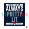 Always Pretty Lit Aaron Boone SVG New York Yankees SVG File.jpg
