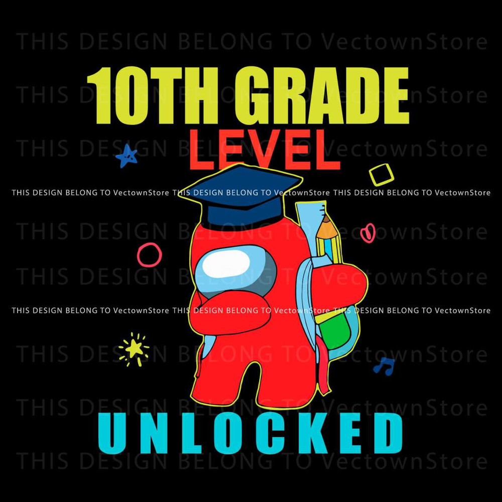 Among Us 10th Grade Level Unlocked SVG Graphic Design File.jpg