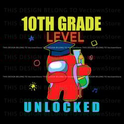 among us 10th grade level unlocked svg graphic design file best graphic designs file
