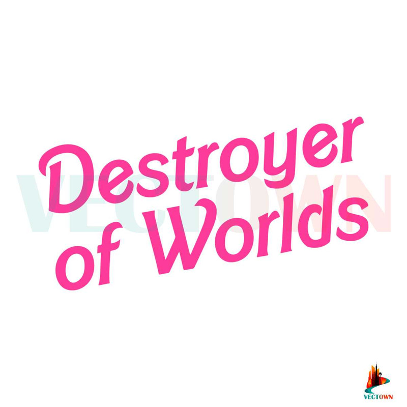 Barbie Destroyer of Worlds in pink SVG Graphic Design File.jpg