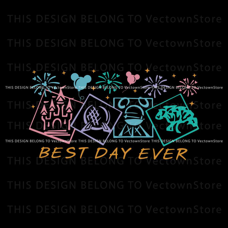 Best Day Ever SVG Disney Theme Park SVG Digital Cricut File.jpg