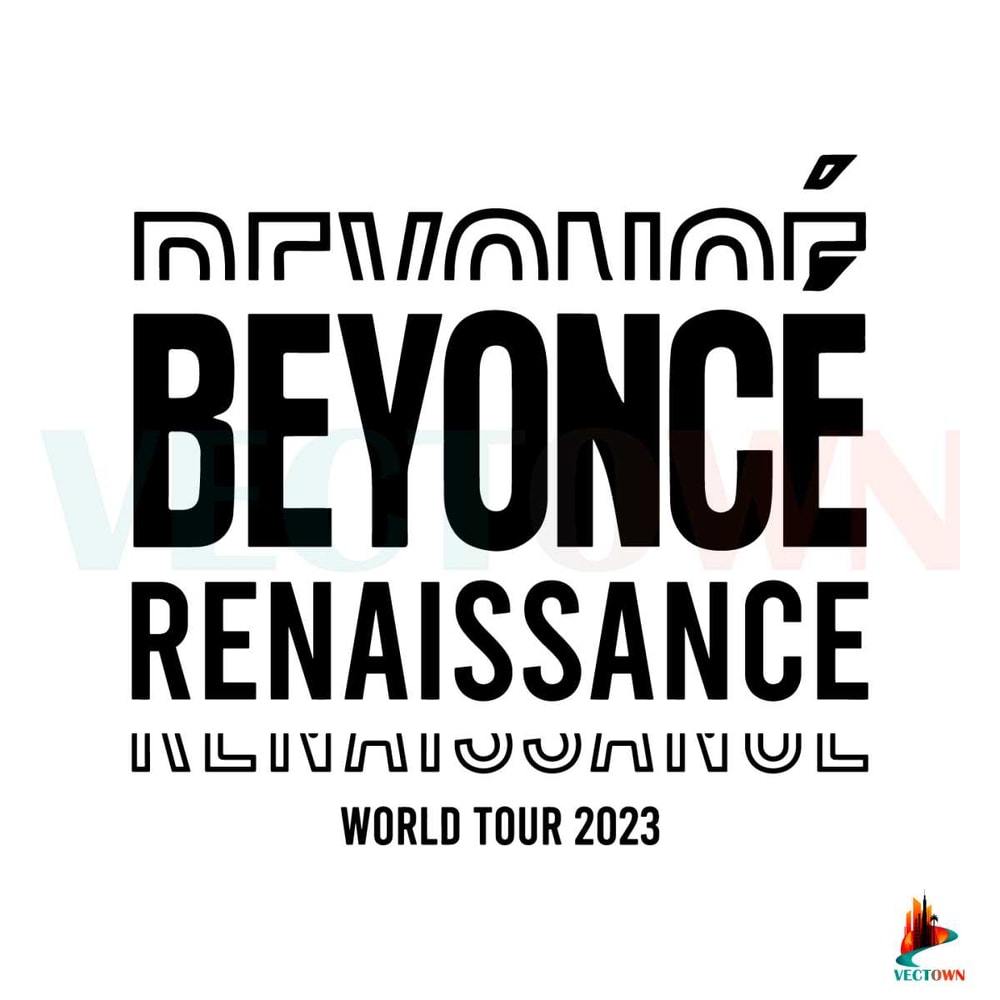 Beyonce Renaissance World Tour 2023 SVG Cutting File.jpg