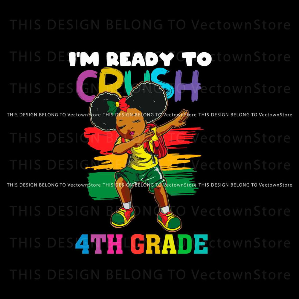 Black Girl Im Ready To Crush 4th Grade Vector SVG Download.jpg