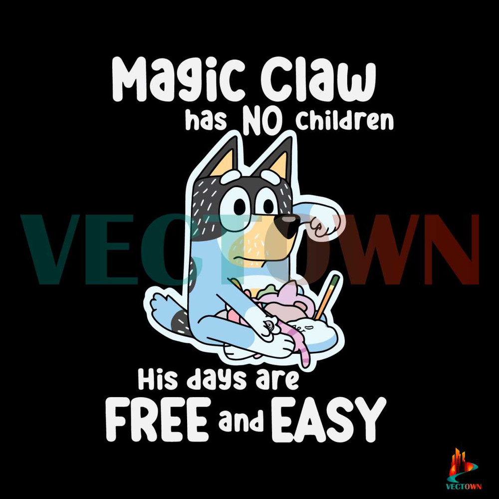 Bluey Magic Claw Has Not Children SVG Digital Cricut File.jpg