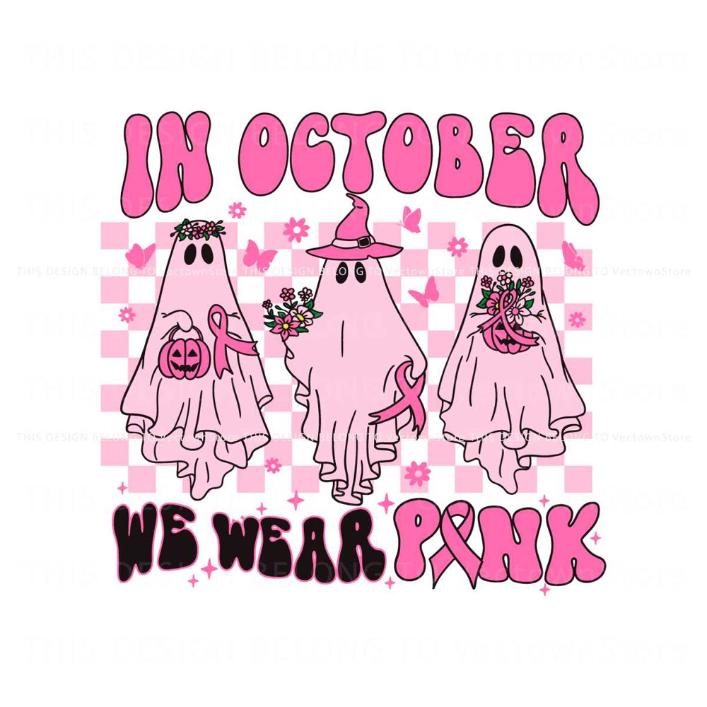 Breast Cancer Awareness SVG In October We Wear Pink SVG.jpg
