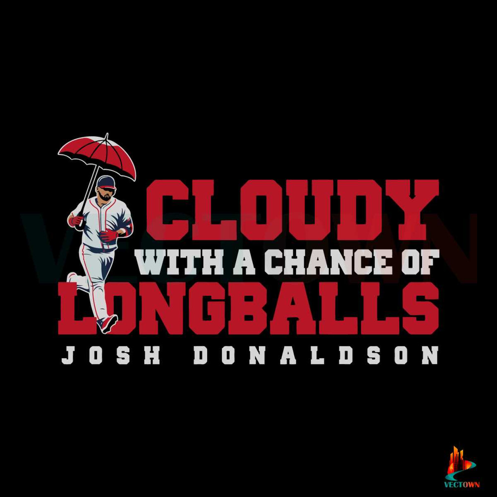 Cloudy With A Chance Of Longballs Josh Donaldson SVG File.jpg