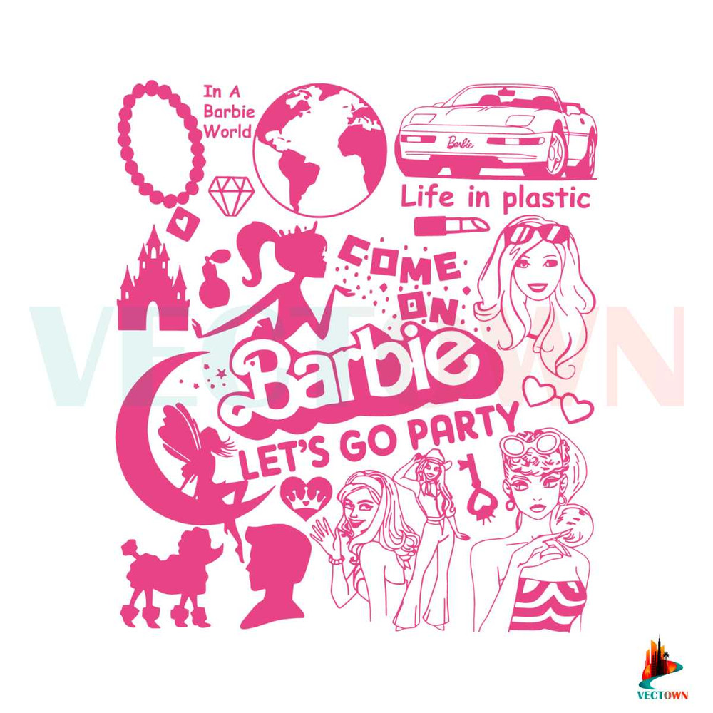 Come On Barbie Lets Go Party SVG Barbie Girl SVG Digital File.jpg