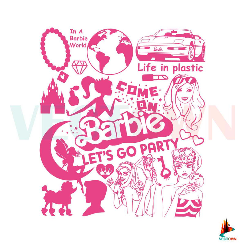Come On Barbie Lets Go Party SVG Barbie Girl SVG Digital File.jpg