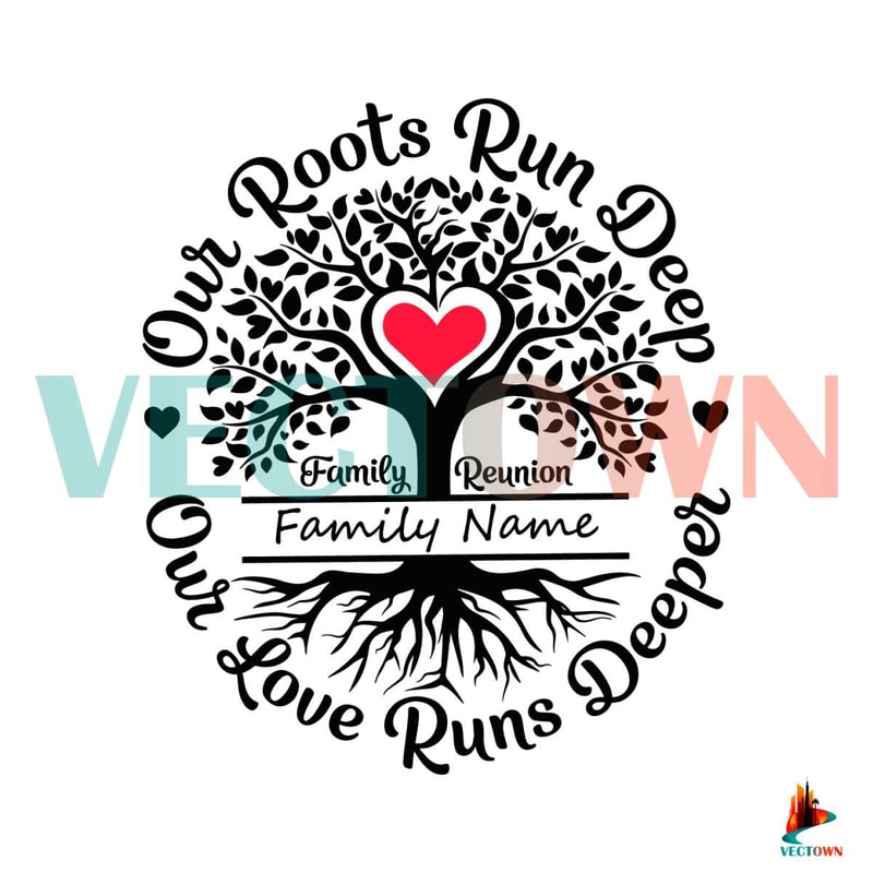 Custom Our Roots Run Deep SVG Family Reunion SVG Cricut File.jpg