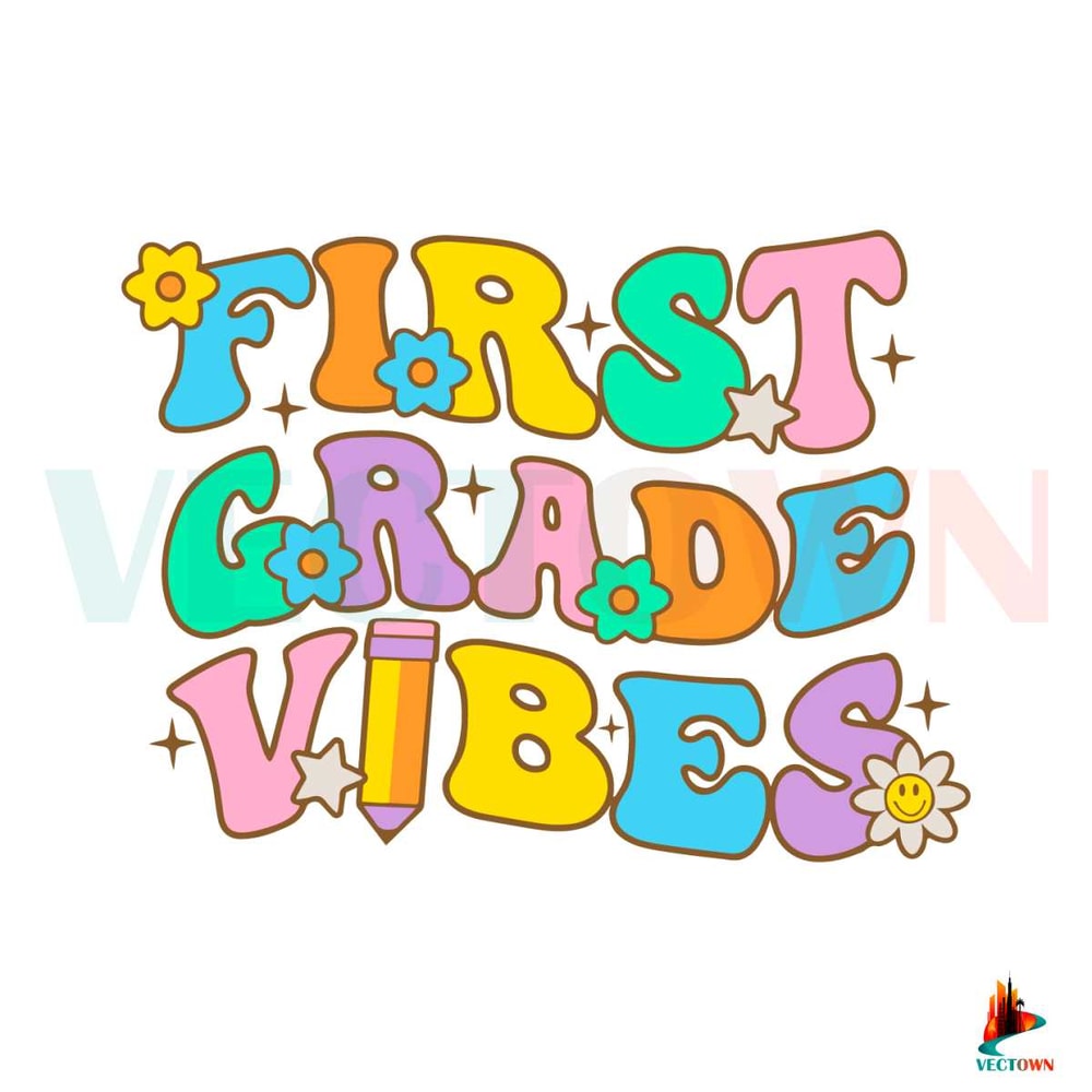 First Grade Vibes Welcome Back To School SVG Digital Cricut File.jpg