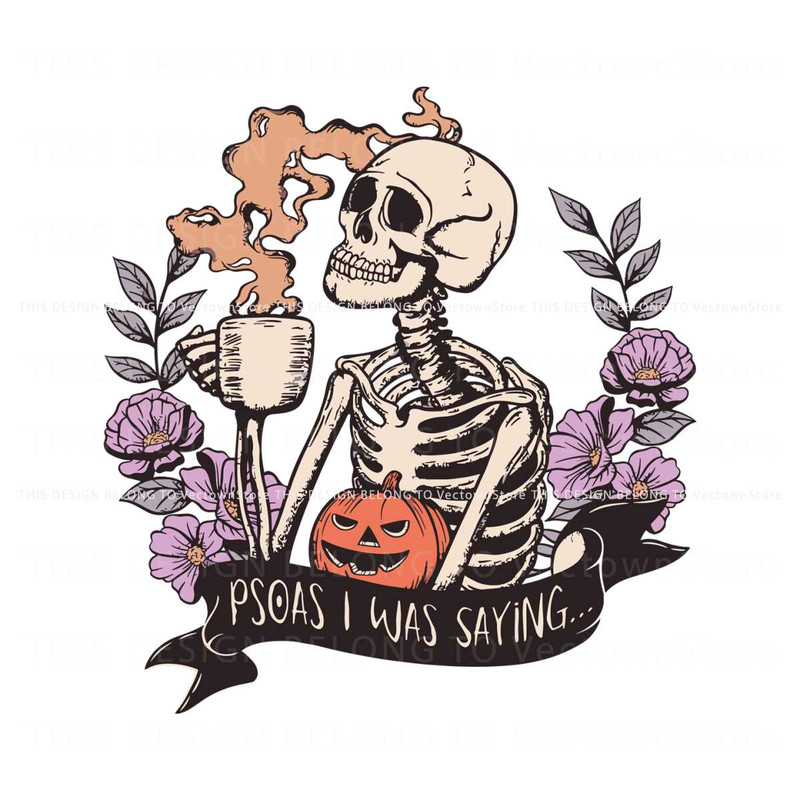 Floral Skeleton Psoas I was Saying SVG Graphic Design File.jpg