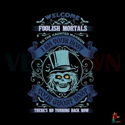 free haunted mansion welcome foolish mortals svg file best graphic designs file