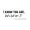 Free I Know You Are But What Am I SVG Pee Wee Herman Quote.jpg