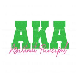 personalized aka assistant principal svg file for cricut best graphic designs file