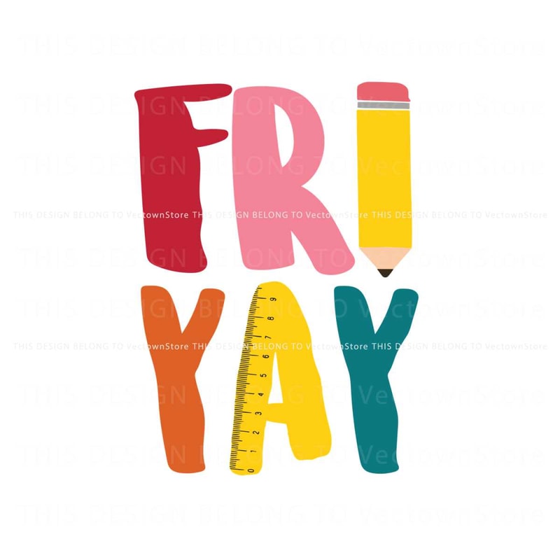 Fri Yay Teacher Back to School SVG Graphic Design File.jpg