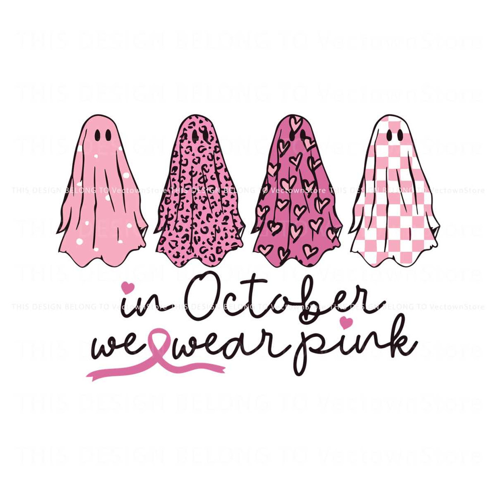 Funny Ghosts In October We Wear Pink SVG Download File.jpg