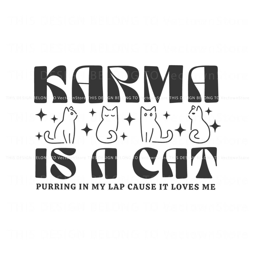 Funny Karma Is A Cat Purring In My Lap SVG Download File.jpg