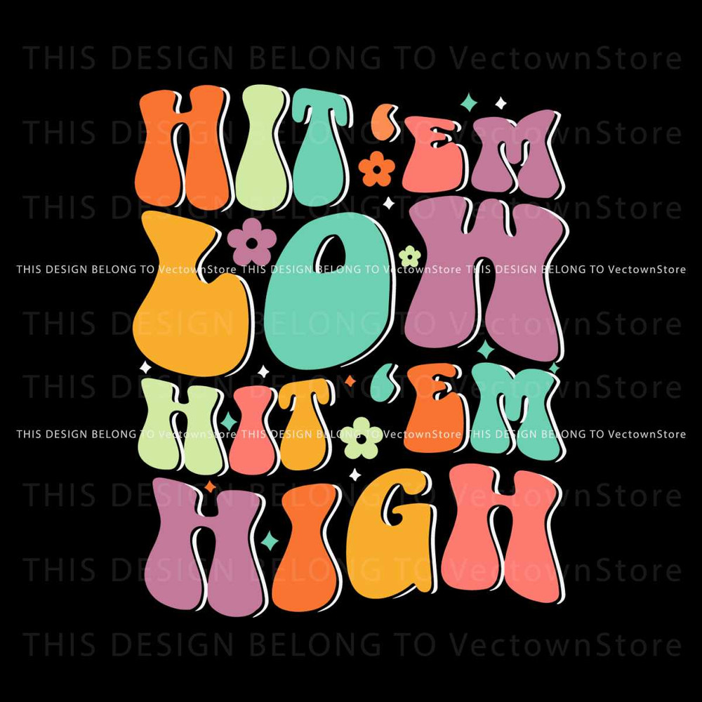 Grovy Floral Hit Em Low Hit Em High SVG Cricut Files.jpg