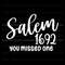 Halloween Salem Witch 1692 You Missed One SVG Cricut File.jpg