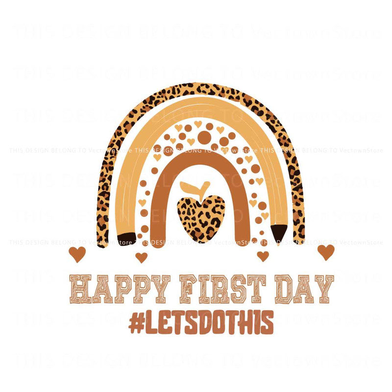 Happy First Day SVG Leopard Rainbow SVG Graphic Design File.jpg