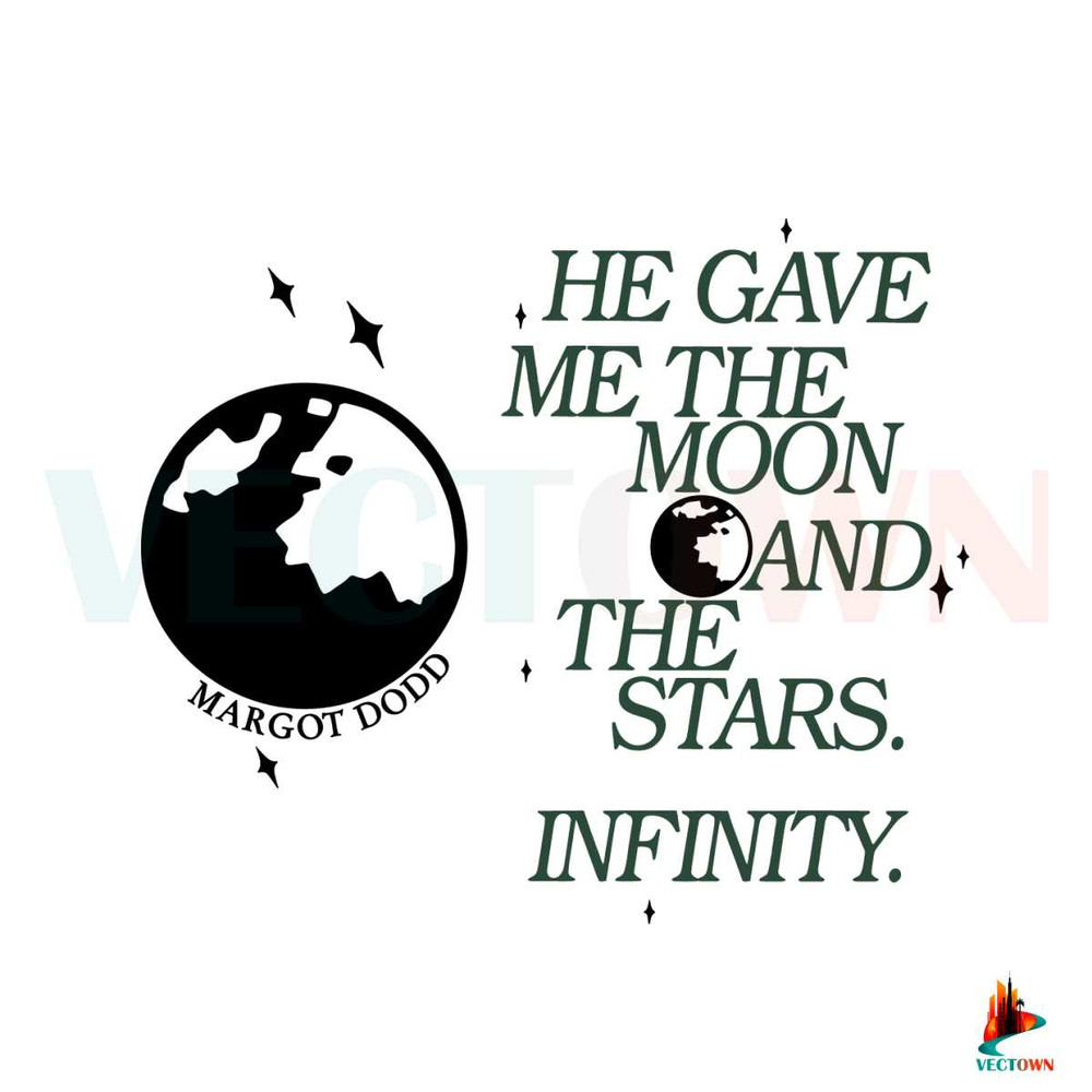 He Gave Me The Moon TSITP Quote SVG Graphic Design File.jpg