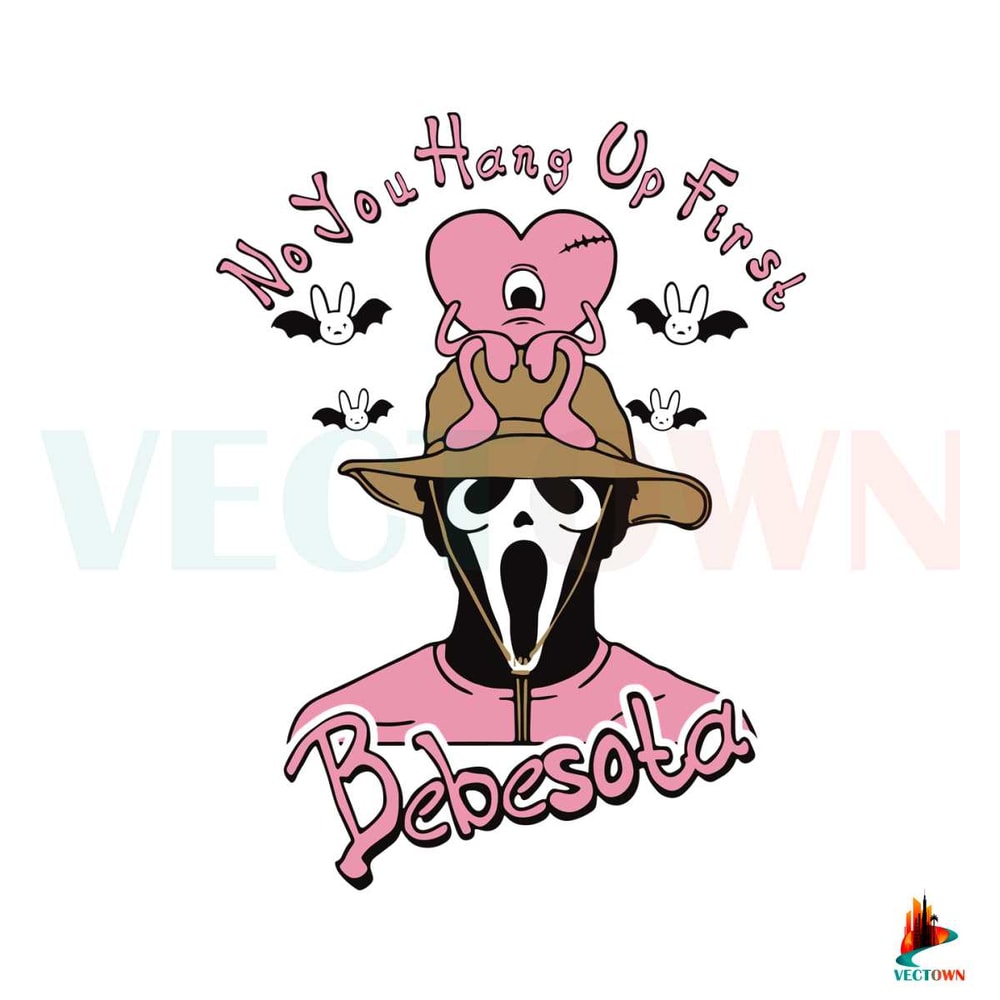 Horror Bad Bunny No You Hang Up First SVG Cutting Files.jpg