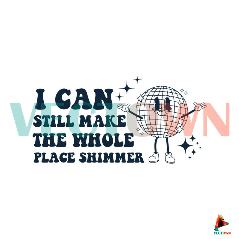 I Can Still Make The Whole Place Shimmer Bejeweled Svg File.jpg