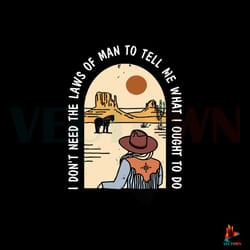 i dont need the laws of man way of the triune god svg file best graphic designs file