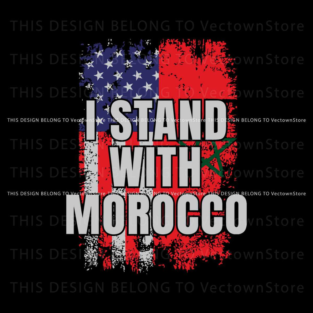 I Stand With Morocco USA Morocco Flag SVG File For Cricut.jpg