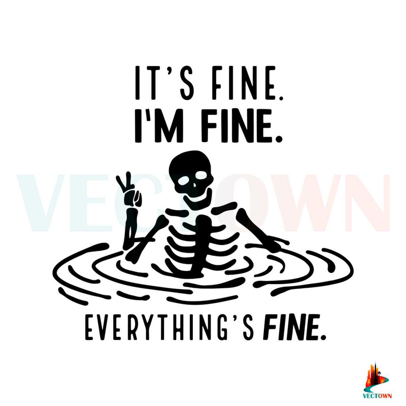 I'm Fine Everything's Fine Halloween SVG Digital File.jpg