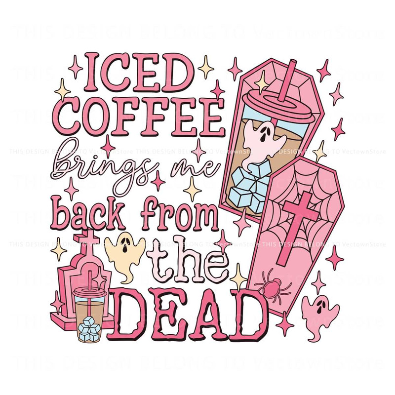 Iced Coffee Bring Me Back From The Dead SVG Cutting File.jpg