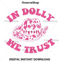 dolly parton svg, dolly parton png, jolene svg, in dolly we trust svg, cowboy hat svg