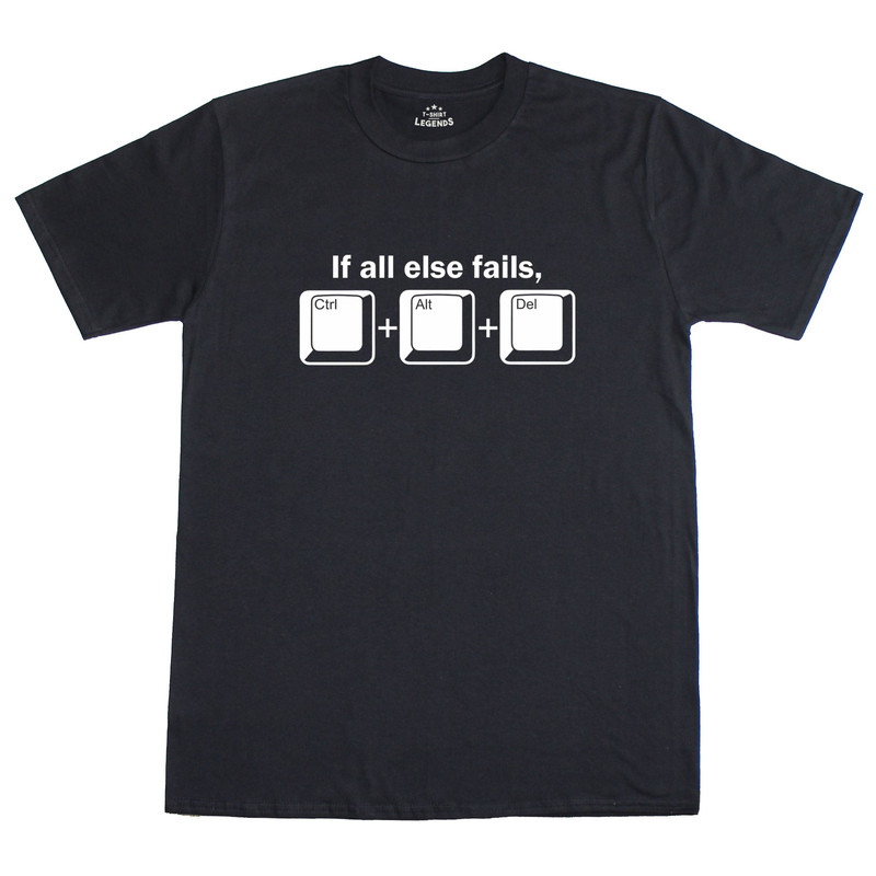 If All Else Fails Ctrl Alt Delete Funny Gamer Computer Mens Loose Fit T-Shirt.jpg