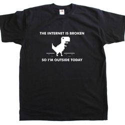 the internet is broken funny geek mens loose fit cotton t-shirt