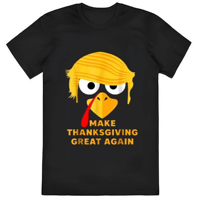 Trump Make Thanksgivings Great Again Shirt, Funny Thanksgiving....jpg