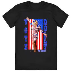 dolly parton for president dolly parton t-shirt
