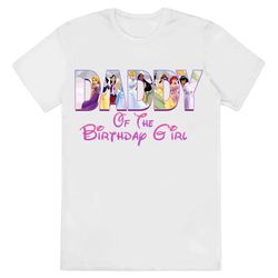 daddy of the birthday girl shirt, custom disney princess birthday...