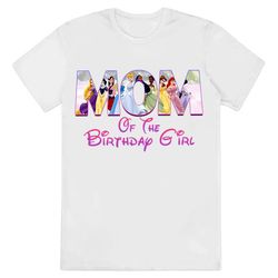 mom of the birthday girl shirt, custom disney princess birthday...