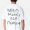 Need Money For Porsche Oversized T-Shirt.jpg